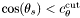 $\cos(\theta_s)<c_\theta^{\rm cut}$