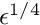 $\epsilon^{1/4}$